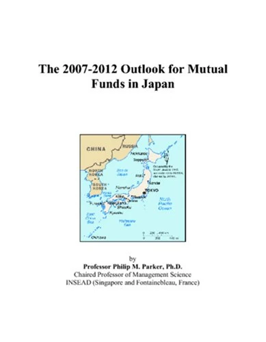 The 2007-2012 Outlook for Mutual Funds in Japan