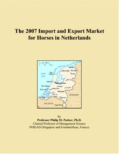 The 2007 Import and Export Market for Horses in Netherlands