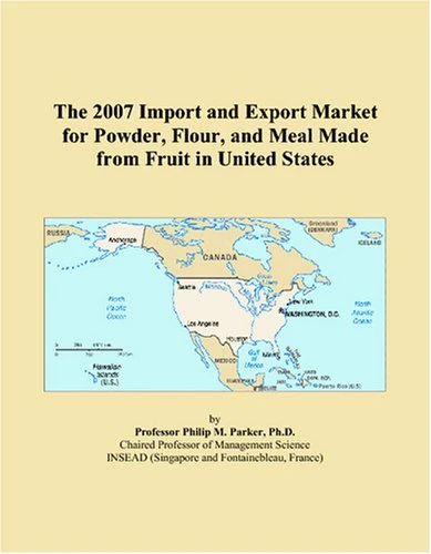 The 2007 Import and Export Market for Powder, Flour, and Meal Made from Fruit in United States