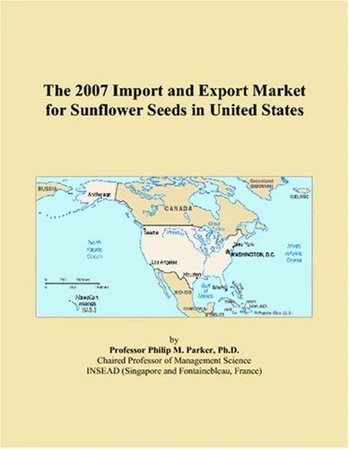 The 2007 Import and Export Market for Sunflower Seeds in United States