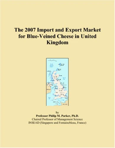 The 2007 Import and Export Market for Blue-Veined Cheese in United Kingdom