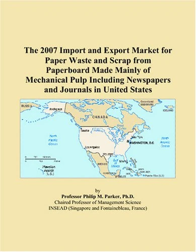 The 2007 Import and Export Market for Paper Waste and Scrap from Paperboard Made Mainly of Mechanical Pulp Including Newspapers and Journals in United States