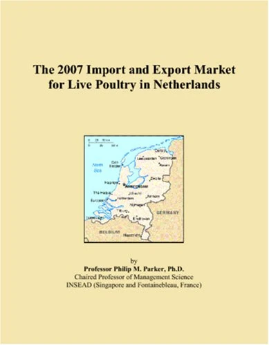 The 2007 Import and Export Market for Live Poultry in Netherlands