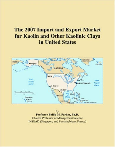 The 2007 Import and Export Market for Kaolin and Other Kaolinic Clays in United States