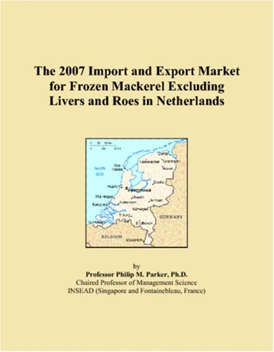 The 2007 Import and Export Market for Frozen Mackerel Excluding Livers and Roes in Netherlands