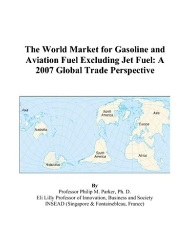 The World Market for Gasoline and Aviation Fuel Excluding Jet Fuel: A 2007 Global Trade Perspective