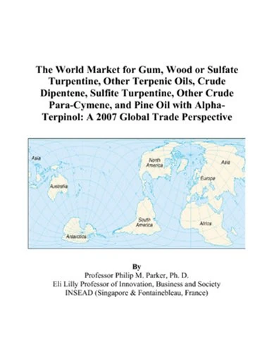 The World Market for Gum, Wood or Sulfate Turpentine, Other Terpenic Oils, Crude Dipentene, Sulfite Turpentine, Other Crude Para-Cymene, and Pine Oil ... A 2007 Global Trade Perspective