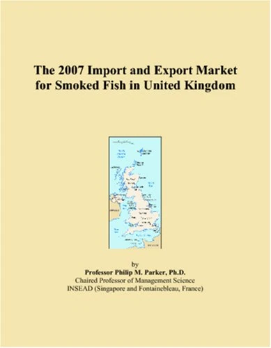 The 2007 Import and Export Market for Smoked Fish in United Kingdom