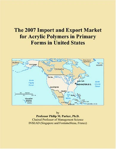 The 2007 Import and Export Market for Acrylic Polymers in Primary Forms in United States