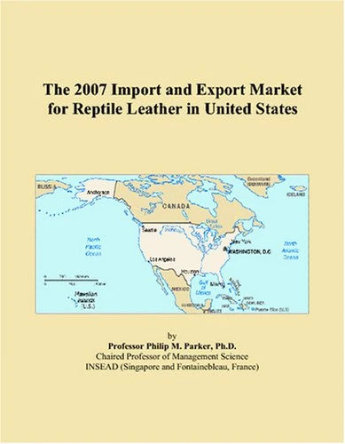 The 2007 Import and Export Market for Reptile Leather in United States