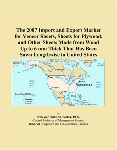 The 2007 Import and Export Market for Veneer Sheets, Sheets for Plywood, and Other Sheets Made from Wood Up to 6 mm Thick That Has Been Sawn Lengthwise in United States