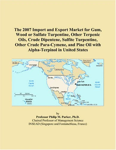 The 2007 Import and Export Market for Gum, Wood or Sulfate Turpentine, Other Terpenic Oils, Crude Dipentene, Sulfite Turpentine, Other Crude ... Pine Oil with Alpha-Terpinol in United States