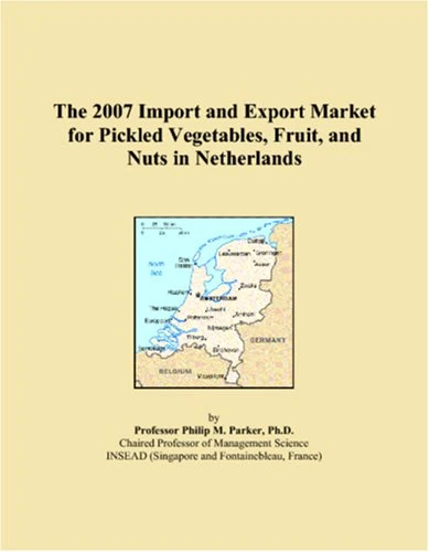 The 2007 Import and Export Market for Pickled Vegetables, Fruit, and Nuts in Netherlands