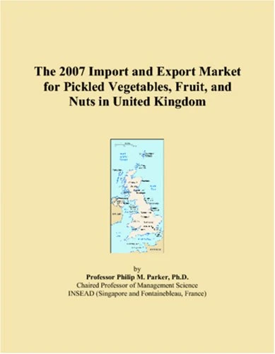 The 2007 Import and Export Market for Pickled Vegetables, Fruit, and Nuts in United Kingdom