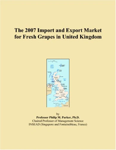 The 2007 Import and Export Market for Fresh Grapes in United Kingdom