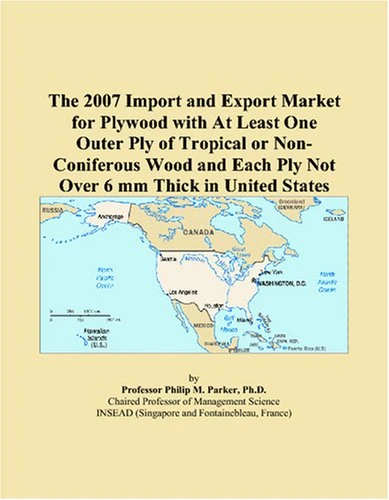 The 2007 Import and Export Market for Plywood with At Least One Outer Ply of Tropical or Non-Coniferous Wood and Each Ply Not Over 6 mm Thick in United States