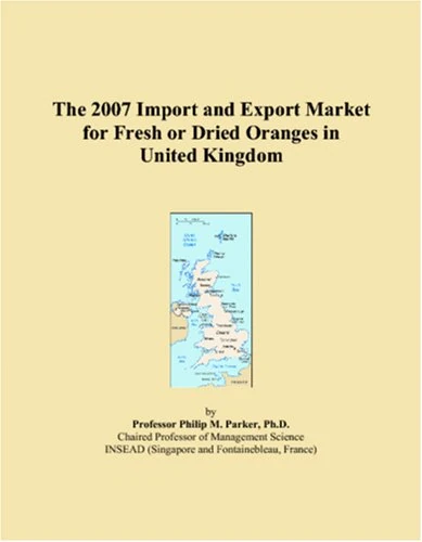 The 2007 Import and Export Market for Fresh or Dried Oranges in United Kingdom