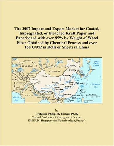 The 2007 Import and Export Market for Coated, Impregnated, or Bleached Kraft Paper and Paperboard with over 95% by Weight of Wood Fiber Obtained by ... and over 150 G/M2 in Rolls or Sheets in China