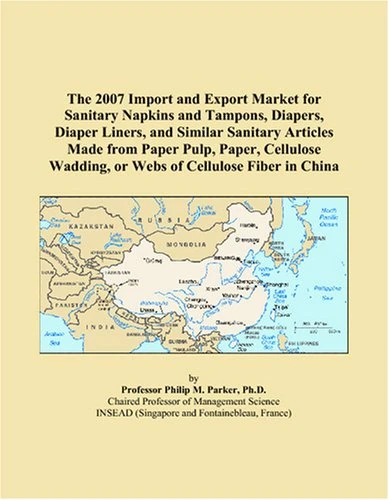 The 2007 Import and Export Market for Sanitary Napkins and Tampons, Diapers, Diaper Liners, and Similar Sanitary Articles Made from Paper Pulp, Paper, ... Wadding, or Webs of Cellulose Fiber in China - Image 1