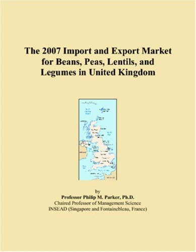 The 2007 Import and Export Market for Beans, Peas, Lentils, and Legumes in United Kingdom