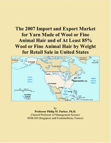 The 2007 Import and Export Market for Yarn Made of Wool or Fine Animal Hair and of At Least 85% Wool or Fine Animal Hair by Weight for Retail Sale in United States