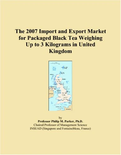 2007 UK Packaged Black Tea Import and Export Market Report