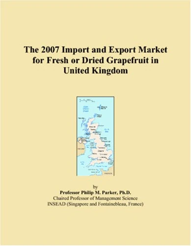 The 2007 Import and Export Market for Fresh or Dried Grapefruit in United Kingdom