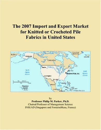 The 2007 Import and Export Market for Knitted or Crocheted Pile Fabrics in United States