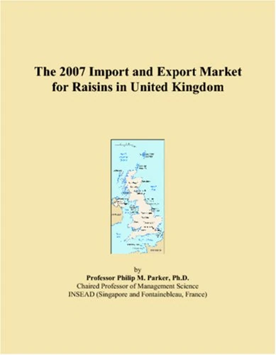 The 2007 Import and Export Market for Raisins in United Kingdom