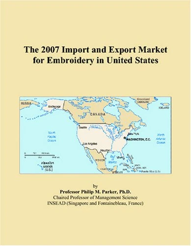 The 2007 Import and Export Market for Embroidery in United States