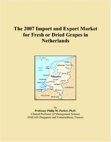 2007 Import and Export Market for Fresh or Dried Grapes