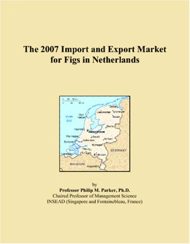 The 2007 Import and Export Market for Figs in Netherlands
