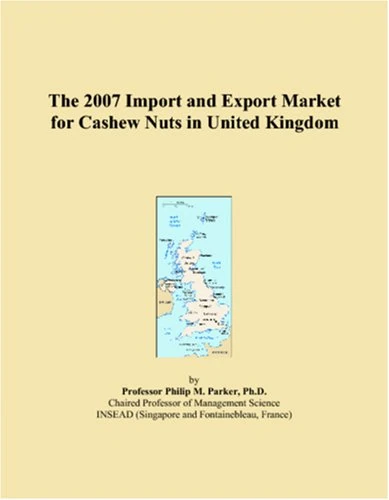 The 2007 Import and Export Market for Cashew Nuts in United Kingdom