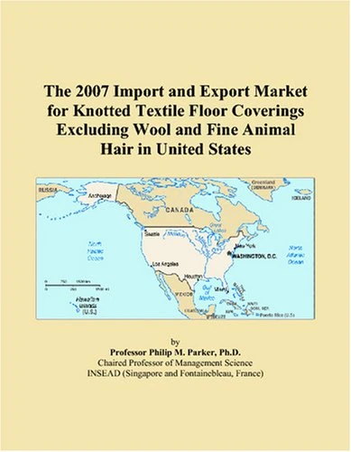 The 2007 Import and Export Market for Knotted Textile Floor Coverings Excluding Wool and Fine Animal Hair in United States