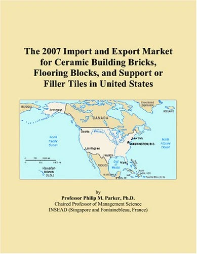 The 2007 Import and Export Market for Ceramic Building Bricks, Flooring Blocks, and Support or Filler Tiles in United States
