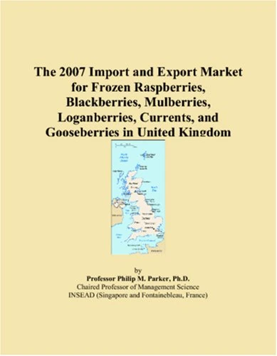 The 2007 Import and Export Market for Frozen Raspberries, Blackberries, Mulberries, Loganberries, Currents, and Gooseberries in United Kingdom