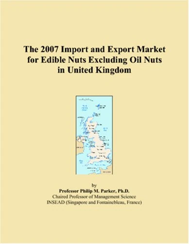 The 2007 Import and Export Market for Edible Nuts Excluding Oil Nuts in United Kingdom