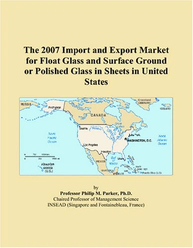 2007 Import and Export Market: Float and Polished Glass