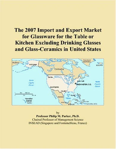 The 2007 Import and Export Market for Glassware for the Table or Kitchen Excluding Drinking Glasses and Glass-Ceramics in United States