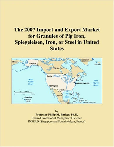 The 2007 Import and Export Market for Granules of Pig Iron, Spiegeleisen, Iron, or Steel in United States