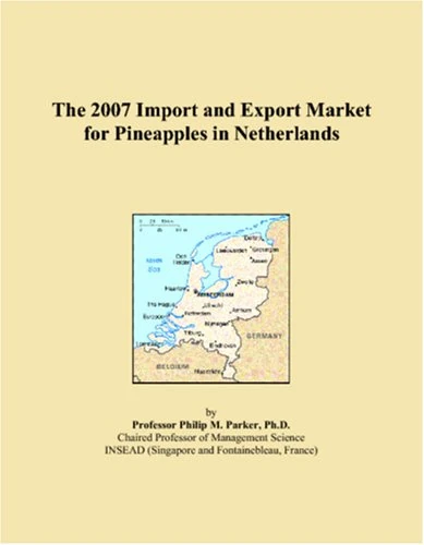 The 2007 Import and Export Market for Pineapples in Netherlands