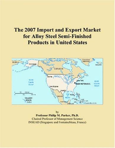 The 2007 Import and Export Market for Alloy Steel Semi-Finished Products in United States - Image 1