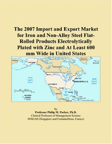The 2007 Import and Export Market for Iron and Non-Alloy Steel Flat-Rolled Products Electrolytically Plated with Zinc and At Least 600 mm Wide in United States