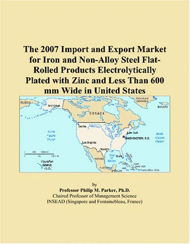 The 2007 Import and Export Market for Iron and Non-Alloy Steel Flat-Rolled Products Electrolytically Plated with Zinc and Less Than 600 mm Wide in United States