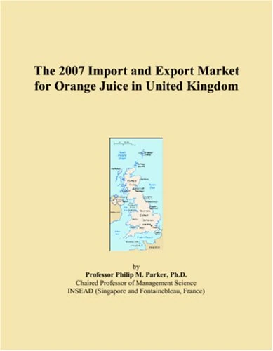 The 2007 Import and Export Market for Orange Juice in United Kingdom