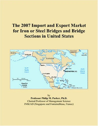 The 2007 Import and Export Market for Iron or Steel Bridges and Bridge Sections in United States