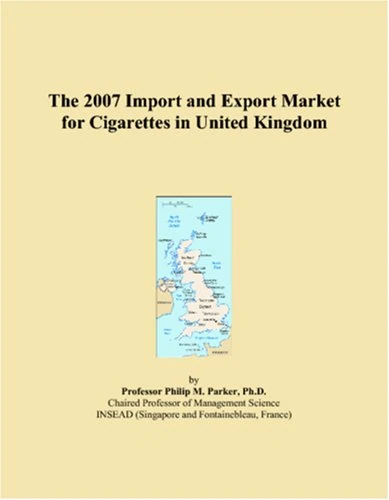 The 2007 Import and Export Market for Cigarettes in United Kingdom