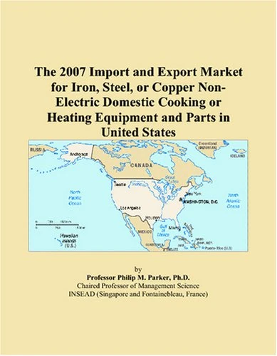 The 2007 Import and Export Market for Iron, Steel, or Copper Non-Electric Domestic Cooking or Heating Equipment and Parts in United States