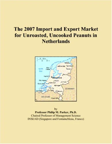 The 2007 Import and Export Market for Unroasted, Uncooked Peanuts in Netherlands