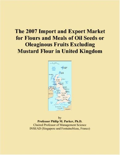 The 2007 Import and Export Market for Flours and Meals of Oil Seeds or Oleaginous Fruits Excluding Mustard Flour in United Kingdom